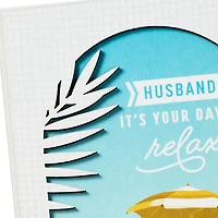 You Deserve Some Time to Unwind Birthday Card for Husband for only USD 7.99 | Hallmark