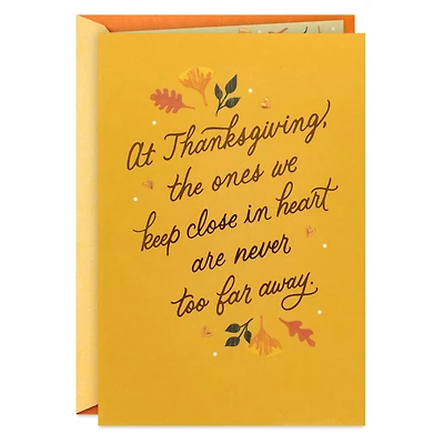 Keeping You Close in Heart Thanksgiving Card for only USD 4.99 | Hallmark