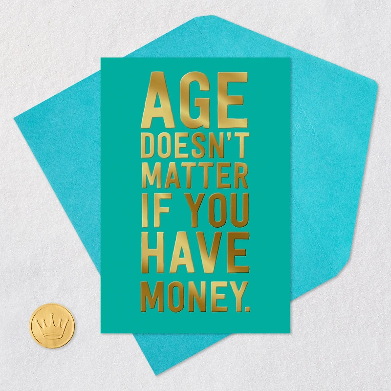 More Age than Money Funny Birthday Card for only USD 4.49 | Hallmark