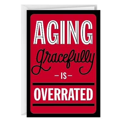 Aging Gracefully Funny Birthday Card for only USD 4.49 | Hallmark