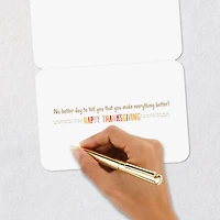 You Make Everything Better Thanksgiving Card for only USD 2.99 | Hallmark