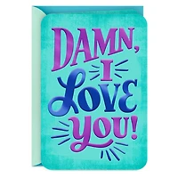 Damn, I Love You Love Card for only USD 3.99 | Hallmark