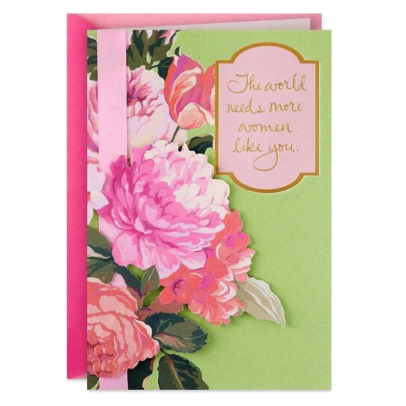 The World Needs More Women Like You Birthday Card for only USD 7.99 | Hallmark