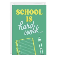 School Is Hard Work Custom Encouragement Card for only USD 4.99 | Hallmark