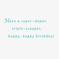 Peanuts® Snoopy Super-Duper Triple-Scooper Birthday Card for only USD 3.99 | Hallmark