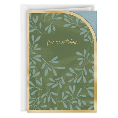 You're Not Alone Sympathy Card for only USD 3.99 | Hallmark