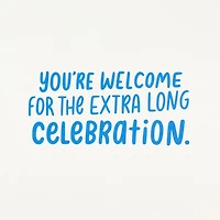 The Celebration Isn't Over Yet Belated Birthday Card for only USD 2.99 | Hallmark
