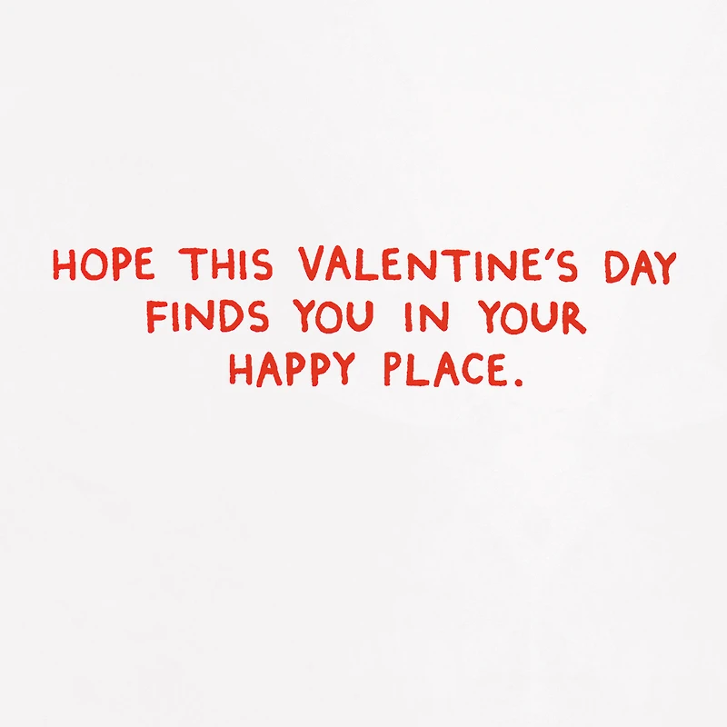 Your Happy Place Funny Valentine's Day Card for only USD 3.49 | Hallmark