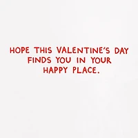 Your Happy Place Funny Valentine's Day Card for only USD 3.49 | Hallmark