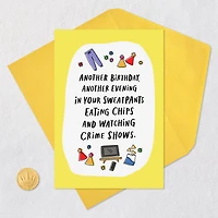 Sweatpants, Chips and Crime Shows Funny Birthday Card for only USD 4.49 | Hallmark