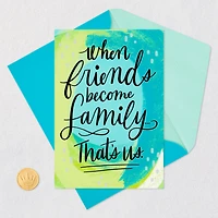 When Friends Become Family Friendship Card for only USD 2.99 | Hallmark
