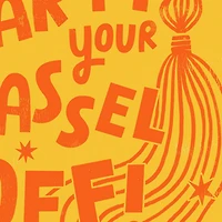 Party Your Tassel Off Funny Graduation Card for only USD 4.49 | Hallmark