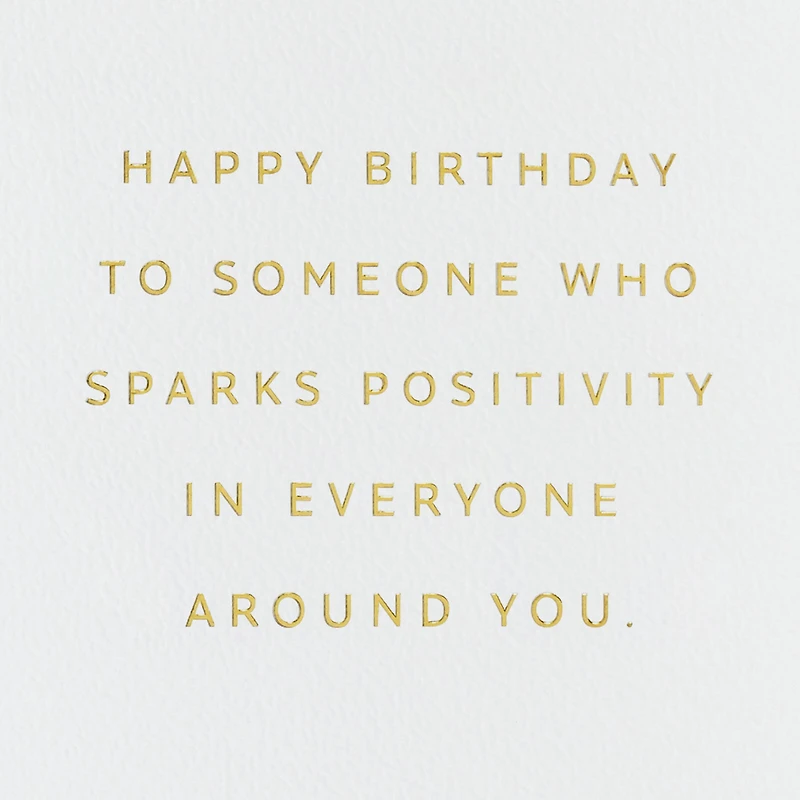 You Spark Positivity Birthday Card for only USD 5.99 | Hallmark