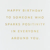 You Spark Positivity Birthday Card for only USD 5.99 | Hallmark