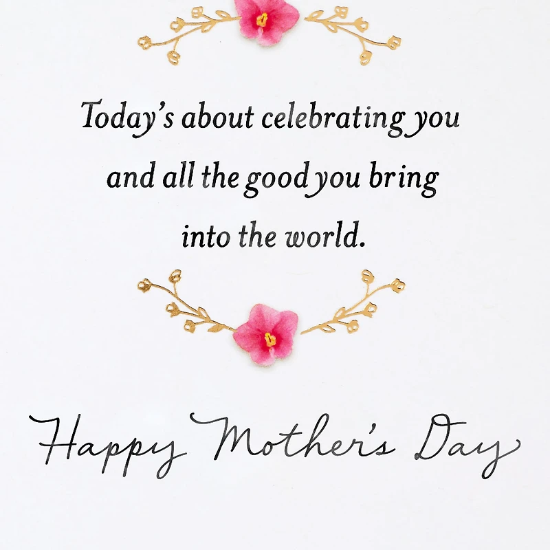 Celebrating All the Good You Bring Into the World Mother's Day Card for only USD 4.59 | Hallmark