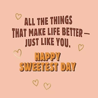 You Make Life Better Sweetest Day Card for only USD 3.99 | Hallmark
