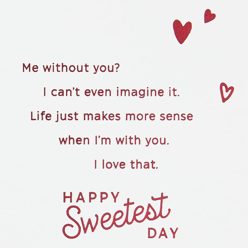 No Me Without You Romantic Sweetest Day Card for only USD 3.99 | Hallmark