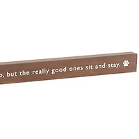 Friends Come and Go But Pets Sit and Stay Wood Quote Sign, 23.5x2 for only USD 14.99 | Hallmark