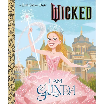 Universal Pictures Wicked I Am Glinda Little Golden Book for only USD 5.99 | Hallmark