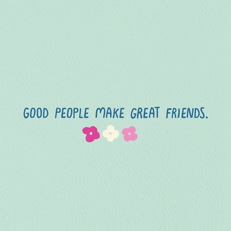 Good People Make Great Friends Card for Her for only USD 3.99 | Hallmark