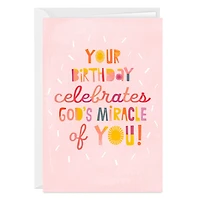 The Miracle of You Custom Birthday Card for only USD 4.99 | Hallmark