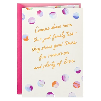 Cousins Share So Much Birthday Card for Cousin for only USD 5.99 | Hallmark