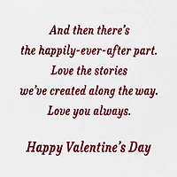 Love Our Happily-Ever-After Story Romantic Valentine's Day Card for only USD 6.99 | Hallmark