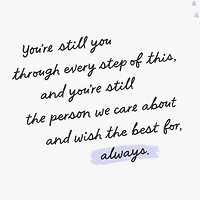 You're Still You Every Step of the Way Encouragement Card for only USD 2.99 | Hallmark