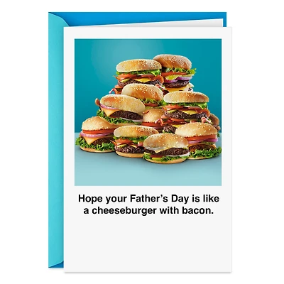 Like a Cheeseburger With Bacon Funny Father's Day Card for only USD 3.99 | Hallmark