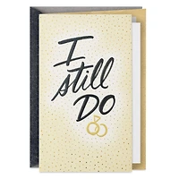 I Still Do Romantic Anniversary Card for only USD 6.99 | Hallmark