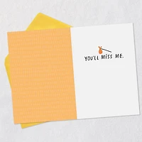 You'll Miss Me Funny Goodbye Card for only USD 3.99 | Hallmark