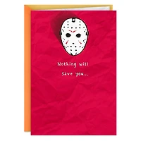 Friday the 13th Nothing Will Save You Funny Birthday Card for only USD 4.49 | Hallmark