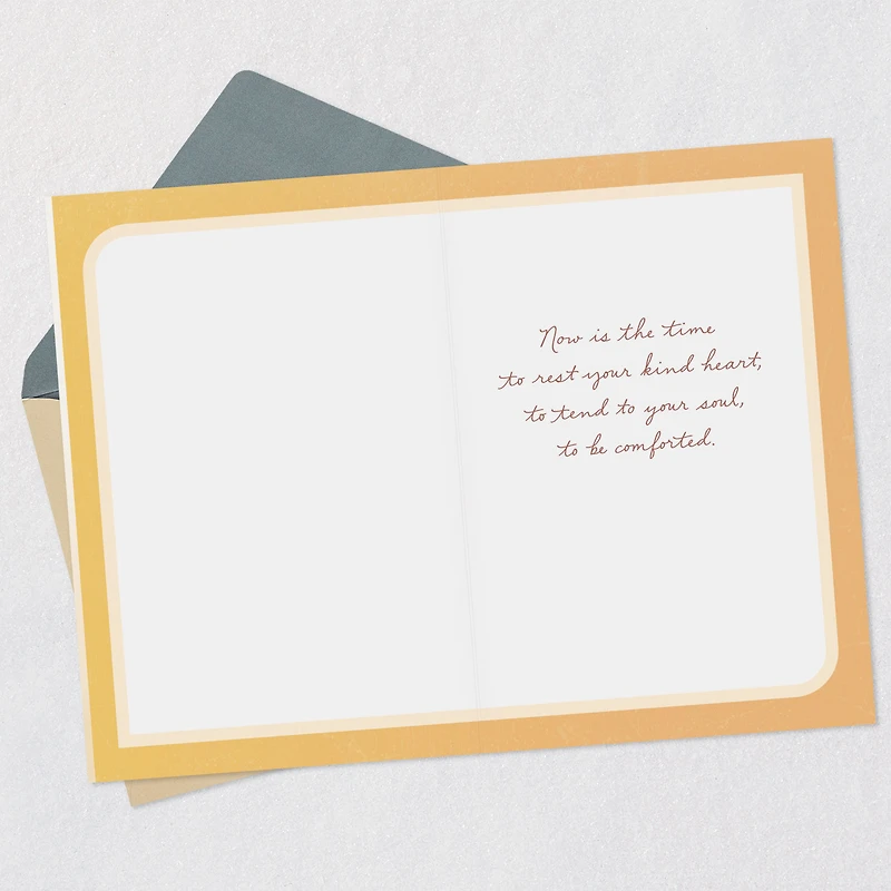 Rest Your Kind Heart and Tend to Your Soul Sympathy Card for only USD 2.99 | Hallmark