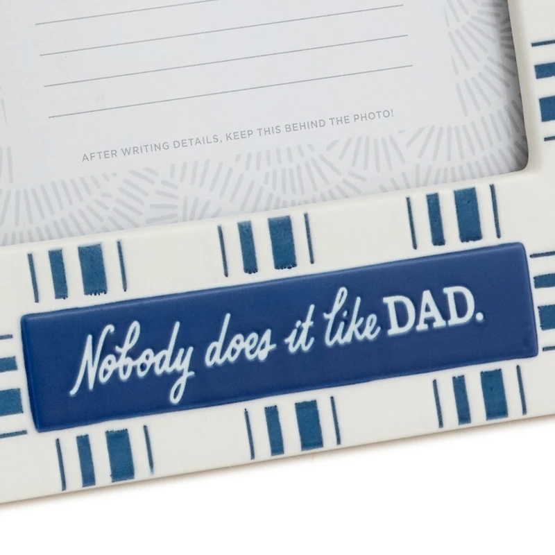 Nobody Does It Like Dad Picture Frame, 4x6 for only USD 26.99 | Hallmark