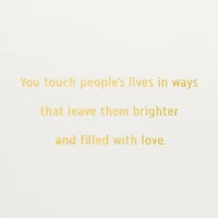 You Leave Lives Brighter Mother's Day Card for only USD 5.99 | Hallmark