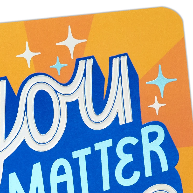 You Matter to Me Friendship Card for only USD 4.59 | Hallmark