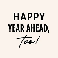 Happy Year Ahead Birthday Card for only USD 3.99 | Hallmark