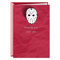 Friday the 13th Nothing Will Save You Funny Valentine's Day Card for only USD 4.49 | Hallmark