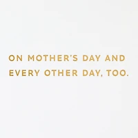 Love You Every Day Mother's Day Card for Mom for only USD 5.99 | Hallmark