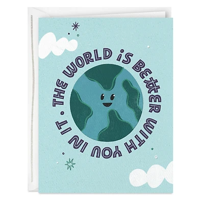 The World Is Better With You in It Card for only USD 3.99 | Hallmark