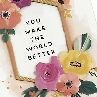 You Make the World Better Encouragement Card for only USD 8.59 | Hallmark