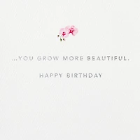 You Grow More Beautiful Every Year Birthday Card for only USD 7.59 | Hallmark
