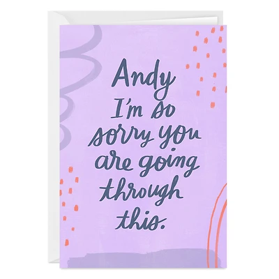 Sorry You're Going Through This Custom Thinking of You Card for only USD 4.99 | Hallmark