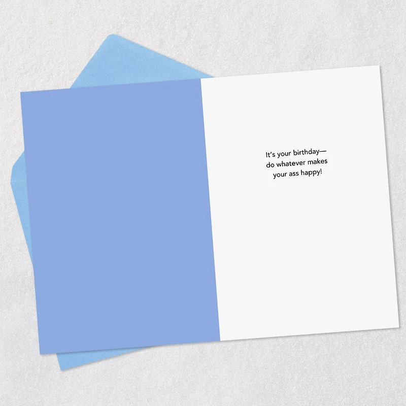 Whatever Makes Your Ass Happy Funny Birthday Card for only USD 3.99 | Hallmark