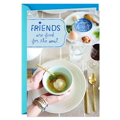 Friends Are Food for the Soul Passover Card for only USD 2.99 | Hallmark