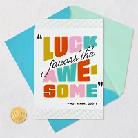 Luck Favors the Awesome Good Luck Card for only USD 4.59 | Hallmark