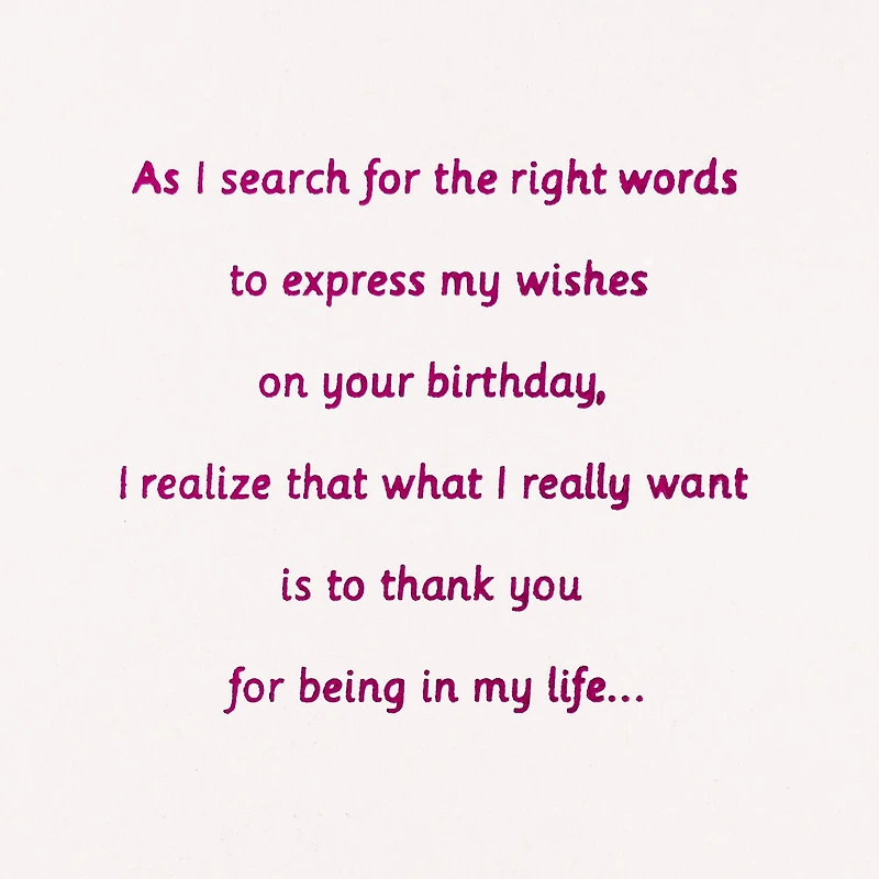 Thank You for Being in My Life Birthday Card for Friend for only USD 5.59 | Hallmark