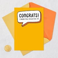 I Knew You Could Do It Funny Congratulations Card for only USD 4.49 | Hallmark