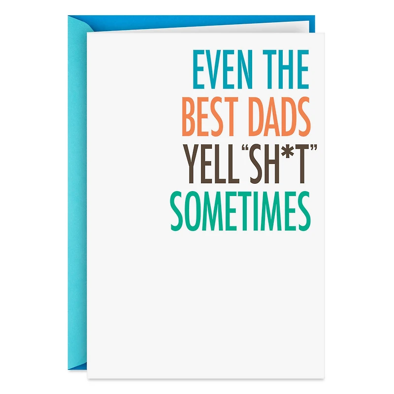 Even the Best Dads Yell Sh*t Sometimes Funny Father's Day Card for only USD 3.99 | Hallmark