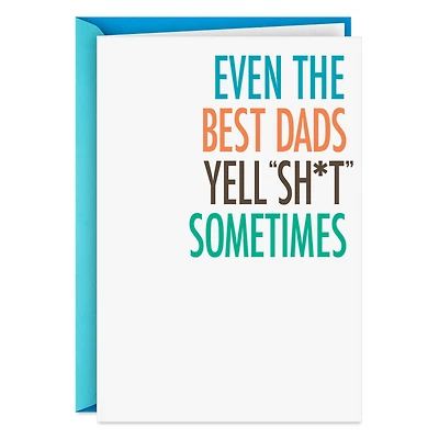 Even the Best Dads Yell Sh*t Sometimes Funny Father's Day Card for only USD 3.99 | Hallmark